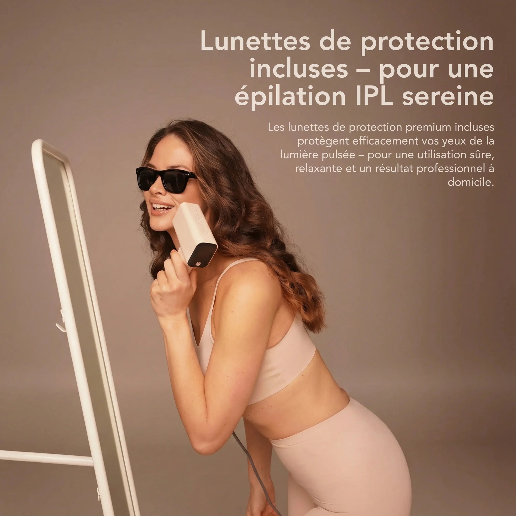 [FR] Une épilation IPL sereine.